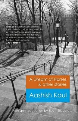 Aashish Kaul - Dream of Horses & Other Stories, A - 9781782795360 - V9781782795360