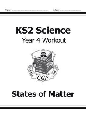 William Shakespeare - KS2 Science Year 4 Workout: States of Matter - 9781782940852 - V9781782940852