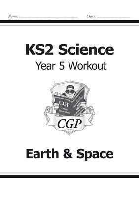 William Shakespeare - KS2 Science Year 5 Workout: Earth & Space - 9781782940906 - V9781782940906