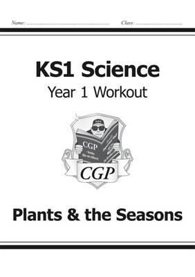 William Shakespeare - KS1 Science Year 1 Workout: Plants & the Seasons - 9781782942313 - V9781782942313