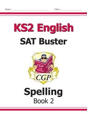 William Shakespeare - KS2 English SAT Buster: Spelling - Book 2 (for the 2024 tests) - 9781782942788 - V9781782942788