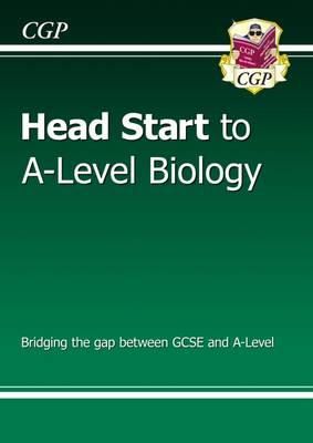 Cgp Books - New Head Start to A-Level Biology - 9781782942795 - V9781782942795
