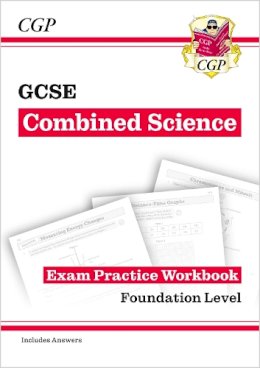 William Shakespeare - GCSE Combined Science Exam Practice Workbook - Foundation (includes answers) - 9781782945291 - V9781782945291