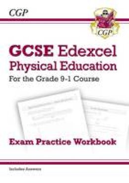 CGP Books - New GCSE Physical Education Edexcel Exam Practice Workbook - For the Grade 9-1 Course (Incl Answers) - 9781782945307 - V9781782945307