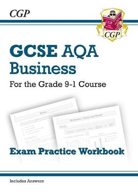CGP Books - New GCSE Business AQA Exam Practice Workbook - For the Grade 9-1 Course - 9781782946922 - V9781782946922
