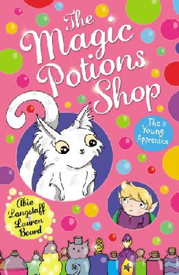 Abie Longstaff - The Magic Potions Shop: The Young Apprentice - 9781782951896 - V9781782951896