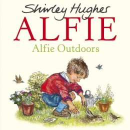 Shirley Hughes - Alfie Outdoors - 9781782952657 - V9781782952657