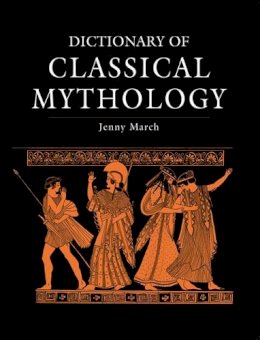 Jennifer R. March - Dictionary of Classical Mythology - 9781782976356 - V9781782976356