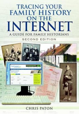 Chris Paton - Tracing Your Family History on the Internet: A Guide for Family Historians - 9781783030569 - V9781783030569