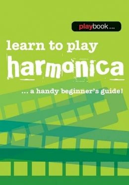 Hal Leonard Publishing Corporation - Playbook: Learn to Play Harmonica - 9781783054572 - V9781783054572