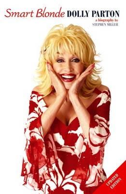 Stephen Miller - Dolly Parton: Smart Blonde, the Life of - 9781783056224 - V9781783056224