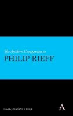Jonathan B. Imber - The Anthem Companion to Philip Rieff - 9781783081523 - V9781783081523 Jonathan B. Imber - The Anthem Companion to Philip Rieff - 9781783081523 - V9781783081523