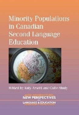 Katy Arnett - Minority Populations in Canadian Second Language Education - 9781783090297 - V9781783090297