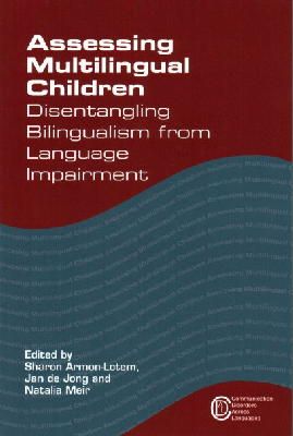 Sharon Armon-Lotem - Assessing Multilingual Children: Disentangling Bilingualism from Language Impairment - 9781783093113 - V9781783093113