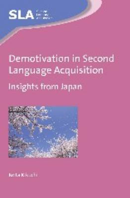 Keita Kikuchi - Demotivation in Second Language Acquisition: Insights from Japan - 9781783093946 - V9781783093946