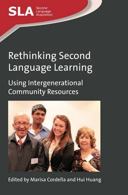 Marisa Cordella - Rethinking Second Language Learning: Using Intergenerational Community Resources - 9781783095391 - V9781783095391
