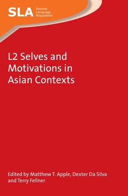 Matthew T. Apple - L2 Selves and Motivations in Asian Contexts - 9781783096732 - V9781783096732
