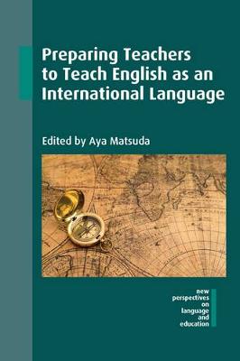Aya Matsuda - Preparing Teachers to Teach English as an International Language - 9781783097012 - V9781783097012