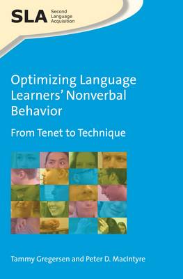 Tammy Gregersen - Optimizing Language Learners´ Nonverbal Behavior: From Tenet to Technique - 9781783097357 - V9781783097357