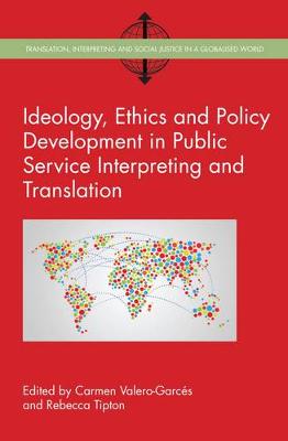 Carme Valero-Garc S - Ideology, Ethics and Policy Development in Public Service Interpreting and Translation - 9781783097517 - V9781783097517