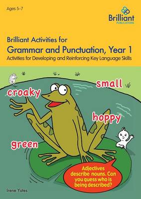 Irene Yates - Brilliant Activities for Grammar and Punctuation, Year 1: Activities for Developing Key Language Skills - 9781783171255 - V9781783171255