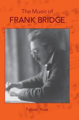 Fabian Huss - The Music of Frank Bridge - 9781783270590 - V9781783270590