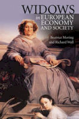 Beatrice Moring - Widows in European Economy and Society, 1600-1920 - 9781783271771 - V9781783271771