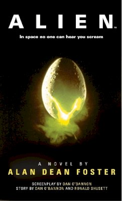 Alan Dean Foster - Alien: The Official Movie Novelization - 9781783290154 - V9781783290154