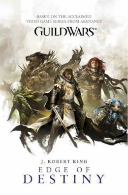 J. Robert King - Guild Wars: Edge of Destiny (Vol. 2) - 9781783291908 - V9781783291908