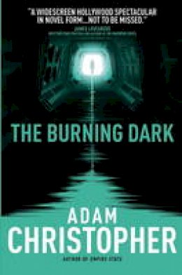 Adam Christopher - The Burning Dark: A Spider Wars Novel - 9781783292011 - V9781783292011