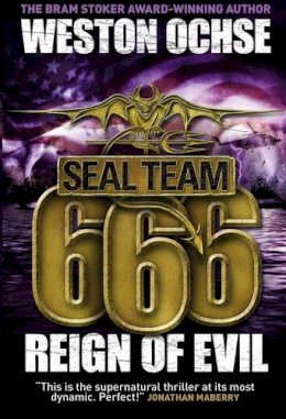 Weston Ochse - SEAL Team 666 - Reign of Evil - 9781783292837 - V9781783292837