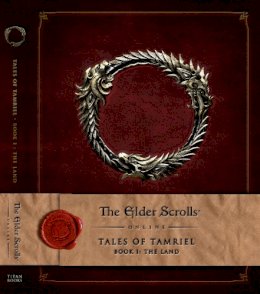 Bethesda Softworks - The Elder Scrolls Online: Tales of Tamriel, Book I: The Land - 9781783293179 - V9781783293179