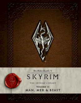 Bethesda Softworks - The Elder Scrolls V: Skyrim - The Skyrim Library, Vol. II: Man, Mer, and Beast - 9781783293209 - V9781783293209