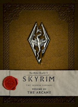 Bethesda Softworks - The Elder Scrolls V - The Skyrim Library: The Arcane - 9781783293216 - V9781783293216