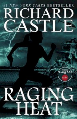 Richard Castle - Raging Heat (Castle) - 9781783295333 - V9781783295333
