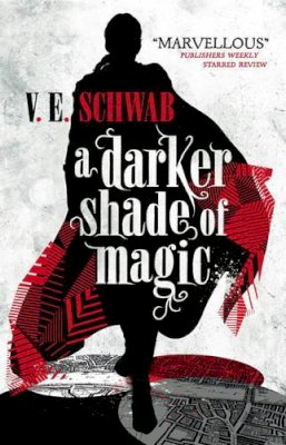 V. E. Schwab - A Darker Shade of Magic - 9781783295401 - 9781783295401