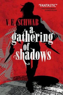 V. E. Schwab - A Gathering of Shadows - 9781783295425 - V9781783295425