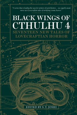 S T Joshi - Black Wings of Cthulhu: Volume 4: Seventeen Tales of Lovecraftian Horror - 9781783295739 - V9781783295739
