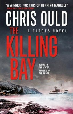 Chris Ould - The Killing Bay: A Faroes Novel - 9781783297061 - V9781783297061