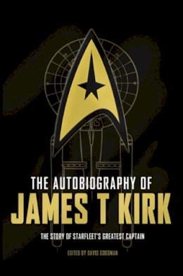 David A. Goodman - The Autobiography of James T. Kirk - 9781783297467 - V9781783297467
