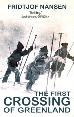 Fridtjof Nansen - The First Crossing of Greenland - 9781783340941 - V9781783340941