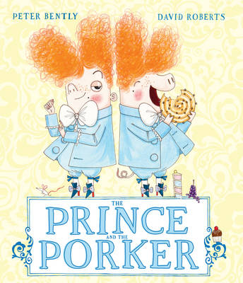 Peter Bently - The Prince and the Porker - 9781783444199 - V9781783444199