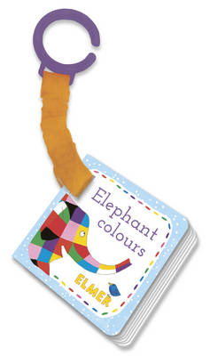 David Mckee - Elmer: Elephant Colours: buggy book - 9781783444953 - V9781783444953