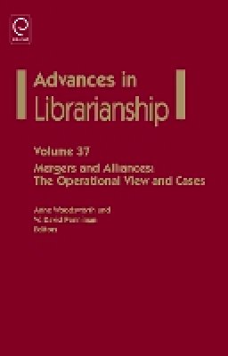 Anne Woodsworth - Mergers and Alliances: The Operational View and Cases - 9781783500543 - V9781783500543