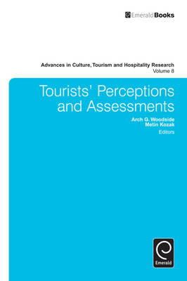 Arch G. Woodside (Ed.) - Tourists’ Perceptions and Assessments - 9781783506187 - V9781783506187