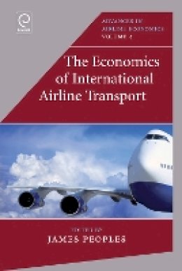 James Peoples (Ed.) - The Economics of International Airline Transport - 9781783506392 - V9781783506392