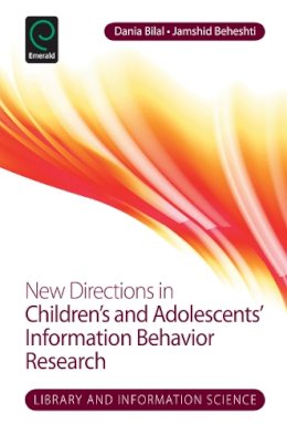 Dania Bilal (Ed.) - New Directions in Children´s and Adolescents´ Information Behavior Research - 9781783508136 - V9781783508136