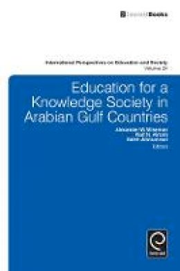 Alexander W Wiseman - Education for a Knowledge Society in Arabian Gulf Countries - 9781783508334 - V9781783508334