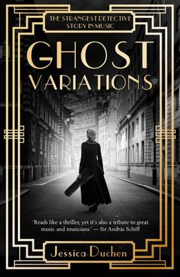 Jessica Duchen - Ghost Variations: The Strangest Detective Story in the History of Music - 9781783529827 - V9781783529827