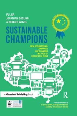 Dr. Jian Fu - Sustainable Champions: How International Companies are Changing the Face of Business in China - 9781783531608 - V9781783531608